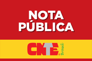 Brasil: Nota Pública de CNTE
