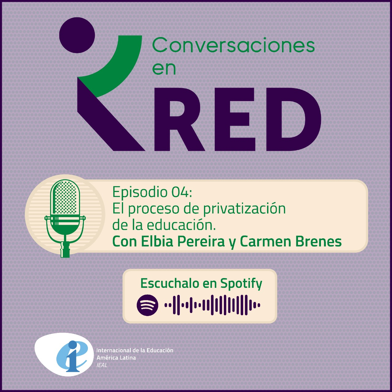 Conversaciones en RED. Episodio 4. El proceso de privatización de la educación 